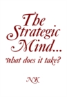 Image for Strategic Mind... What Does It Take?