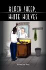 Image for Black Sheep, White Wolves : (Who Am I?)