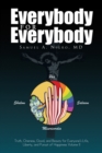Image for Everybody for Everybody: Truth, Oneness, Good, and Beauty for Everyone&#39;s Life, Liberty, and Pursuit of Happiness Volume Ii: Truth, Oneness, Good, and Beauty for Everyone&#39;s Life, Liberty, and Pursuit of Happiness Volume Ii
