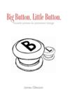 Image for Big Button. Little Button. : picture That Help