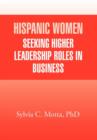 Image for Hispanic Women Seeking Higher Leadership Roles in Business