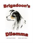 Image for Brigadoon&#39;s Dilemma