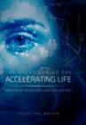 Image for The Story Behind the Accelerating Life