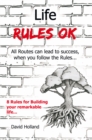 Image for Life Rules Ok: All Routes Can Lead to Success, When You Follow the Rules...