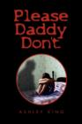 Image for Please Daddy Don&#39;t