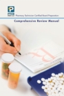 Image for Pharmacy Technician Certified Board Preparation: Comprehensive Review Manual: Comprehensive Review Manual