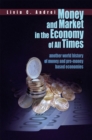 Image for Money and Market in the Economy of All Times: Another World History of Money and Pre-Money Based Economies