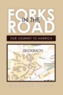 Image for Forks in the Road: Our Journey to America