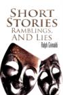 Image for Short Stories, Ramblings, &amp; Lies
