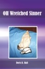 Image for Oh Wretched Sinner: Oh Wretched Child