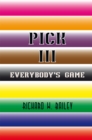 Image for Pick Iii: Everybody&#39;S Game