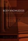Image for Body Knowledge : A Path to Wholeness