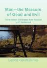 Image for Man-the Measure of Good and Evil