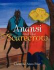 Image for Anansi and the Scarecrow