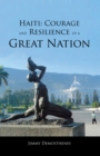 Image for Haiti: Courage and Resilience of a Great Nation