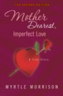 Image for Mother Dearest, Imperfect Love: A True Story