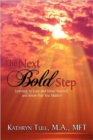 Image for The Next Bold Step : Learning to Love and Value Yourself, and Know that You Matter!