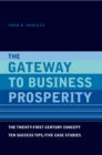 Image for Gateway to Business Prosperity: The Twenty-First Century Concept Ten Success Tips; Five Case Studies