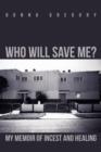 Image for Who Will Save Me?