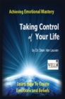Image for Taking Control of Your Life: Achieving Emotional Mastery