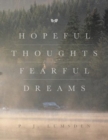 Image for Hopeful Thoughts Fearful Dreams
