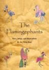 Image for The Flamingephants : Story, Songs, and Illustrations