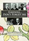 Image for Farewell...Don&#39;t Forget Me : A Hellenic-Romanian Legacy