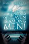 Image for The Kingdom of Heaven is Among Men!