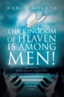 Image for Kingdom of Heaven Is Among Men!