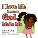 Image for I Love Me Because God Made Me