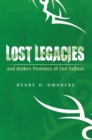 Image for Lost Legacies: And Broken Promises of Our Fathers