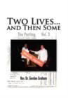 Image for Two Lives...and Then Some : The Parting Vol. 3