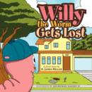 Image for Willy the Worm Gets Lost
