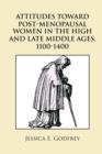 Image for Attitudes Toward Post-Menopausal Women in the High and Late Middle Ages, 1100-1400