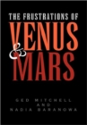 Image for The Frustrations of Venus and Mars
