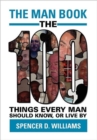 Image for The Man Book : The 100 Things Every Man Should Know, or Live by