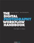 Image for The digital photography workflow handbook: from import to output