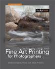 Image for Fine art printing for photographers: exhibition quality prints with inkjet printers