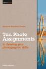 Image for Ten photo assignments: to develop your photographic skills