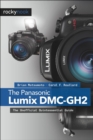 Image for The Panasonic Lumix GH2: the unofficial quintessential guide