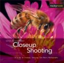 Image for Closeup shooting: a guide to closeup, tabletop, and macro photography