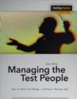 Image for Managing the test people: a guide to practical technical management