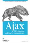 Image for Ajax. Bezpieczne aplikacje internetowe