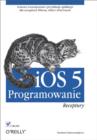 Image for iOS 5. Programowanie. Receptury