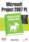 Image for Microsoft Project 2007 PL. Nieoficjalny podr?cznik