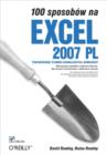 Image for 100 sposobow na Excel 2007 PL. Tworzenie funkcjonalnych arkuszy