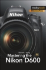 Image for Mastering the Nikon D600