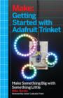 Image for Getting Started with Adafruit Trinket: 15 Projects with the Low-Cost AVR ATtiny85 Board