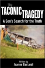 Image for The Taconic Tragedy : A Son&#39;s Search for the Truth