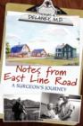 Image for Notes from East Line Road : A Surgeon&#39;s Journey
